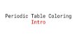Periodic Table Coloring Intropanchbhaya.weebly.com/uploads/1/3/7/0/13701351/periodic...Selenium 78.971 Tellurium 127.6 Polonium (208.9821 116 Lv Livermorium (2931 Fluorine 18.998 Chlorine