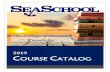 2017-2018 COURSE CATALOG - Sea School · 2018. 11. 27. · . 5 . Attendance Policy The school policy and regulation on leave, absence, class cut, tardiness or interruption for unsatisfactory