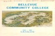COMMUNITY COLLEGE€¦ · ERIC GROHE BELLEVUE COMMUNITY COLLEGE CATALOG Bellevue, Washington 98004. BELLEVUE COMMUNITY COLLEGE Established 1966 Accredited by the Washington State