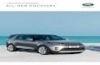 LAND ROVER ACCESSORIES ALL–NEW DISCOVERY...2 3 EXPERIENCE LAND ROVER APPROVED ACCESSORIES The All–New Discovery brings new levels of desirability and versatility to the fore, and