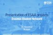 Presentation of ESAA projects - Europa · Presentation of ESAA projects Erasmus Student Network 14. November Brussels. ESN’s involvement in ESAA Projects • Submitted 48% of all