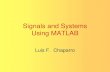 Signals and Systems Using MATLAB Luis F. Chaparro · 2018. 2. 19. · Luis F. Chaparro. Chapter 5 - Frequency Analysis The Fourier Transform. 3 What is in this chapter? From Fourier
