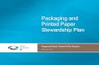 Packaging and Printed Paper Stewardship Planand~Policy... · – Defines packaging and printed paper (PPP) product category – Specifies residential premises as source of PPP –