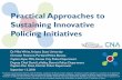 Practical Approaches to Sustaining Innovative Policing Initiatives · 2020. 2. 27. · – Greektown Corridor, Corktown Corridor, DPS vocational school, plazas, and senior living.
