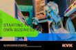 STARTING YOUR OWN BUSINESS - KVK€¦ · 4 Starting your own business 2 Starting your own business If you would like to start a business in the Netherlands and you do not have the