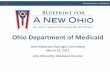 Ohio Department of Medicaid - Home | Joint Medicaid ...€¦ · • Plans must develop a strategy to report the comparative performance of ... 2012 2013 Low / Medium / Complex Care