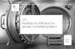 CASE STUDY Banking on efficiency to salvage a troubled project€¦ · BANKING CASE STUDY | 05 Culture Create shared recognition of the common goal. It was critical that the Business