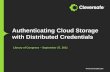 Authenticating Cloud Storage with Distributed Credentials · Cleversafe Proprietary & Confidential . 19 References [1] Estimating password strength • NIST Special Publication 800-63,