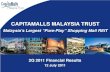 CAPITAMALLS MALAYSIA TRUST · 7 CapitaMalls Malaysia Trust 2Q 2011 Financial Results *12 July 2011* Second Income Distribution for 2011. 1 . On 22 April 2011, CMMT gave an advance