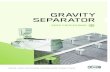 GRAVITY SEPARATOR - Bratney CompaniesThe Gravity Separator is utilised when the limits of airaspiration-systems are reached. That doesn’t mean that a Gravity Separator substitutes