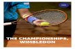 THE CHAMPIONSHIPS, WIMBLEDON€¦ · Wimbledon is a Grand Slam tennis tournament, of which there are only four – the Australian Open, the French Open, the US open and The Championships,