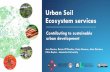 Urban Soil Ecosystem services - Copernicus Meetings · •Urban soil challenges Grouping reflects literature analysis: •research focuses on supporting services •predominance on