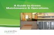 A Guide to Green Maintenance & OperationsJanitorial Cleaning & Supply Products. . . . . . . . . . . 27 ... and building maintenance practices that will best maintain the proper lighting