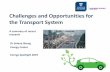 Challenges and Opportunities for the Transport System · 2019. 11. 30. · • For urban/transportation planners: Improving infrastructure Strengthening the city [s greener transport
