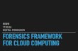 17.09.24 DIGITAL FORENSICS FORENSICS FRAMEWORK FOR … · "Cloud computing forensic science is the application of scientiﬁc principles, technological practices and derived and proven