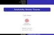 Satisfiability Modulo Theories - Uppsala Universityuser.it.uu.se/~tjawe125/talks/satisfiability-modulo... · 2012. 1. 21. · Applications SMT Solver Use Algorithms Conclusion Satis