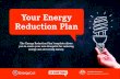 Your Energy Reduction Planenergycut.com.au/.../03/...Reduction-Plan-Template.pdf · Your Energy Reduction Plan Overall reduction goal. On page 10 of this plan, there is space to write
