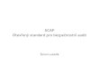 SCAP Otevřený standard pro bezpečnostní audit · SCAP 1.1 Document Formats SCAP 1.2 Document Formats SCAP Component Standards OVAL Definitions Shell Scripts XCCDF Benchmark CVE