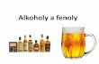 Alkoholy a fenoly - hocekgroup.uochb.cas.czhocekgroup.uochb.cas.cz/data/OCH_KATA_prednaska_10.pdf · Alkoholy a fenoly nepůsobí pouze jako kyseliny, ale také jako báze, protože