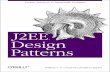 J2EE Design Patterns - DevX.com · design patterns, there is an equally active community cataloguing antipatterns and their solutions. For a general introduction, the text by William