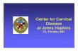 Center for Cervical Disease at Johns Hopkins...Fast facts: cervical cancer • Cervical cancer is preventable • Cervical cancer is the second leading cancer killer of women worldwide