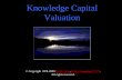 Knowledge Capital Valuation · Crisis in Company Valuation •Book Value Accounting still based on Luca Pacioli’s 1494 Summa de Arithmetica, Geometrica, Proportioni et Proportionalita