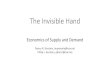 The Invisible Hand - College of William & MaryThe Invisible Hand Economics of Supply and Demand Nancy R. Burstein, impresaria@cox.net. Philip L. Burstein, plburst@cox.net