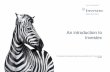 An introduction to Investec...The information in this presentation relates to the year ending 31 Mar 2017, unless otherwise indicated. An overview of the Investec Group Investec: a