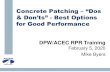 Concrete Patching –“Dos & Don’ts” - Best Options for Good ... · Concrete Patching –“Dos & Don’ts” - Best Options for Good Performance DPW/ACEC RPR Training February