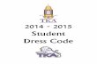 2014 - 2015 Student Dress Code - The King's Academy ...homeschool.thekingsacademy.net/uploads/3/1/2/1/... · brown boots. Pants must not be tucked into the boot tops. Boots may not