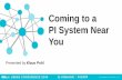 Coming to a PI System Near You - OSIsoftcdn.osisoft.com/corp/en/media/presentations/2014/EMEA2014/PDF/… · Theme 6: Cloud Services 25 Sharing data within your company With PI Cloud