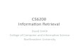 CS6200 Informaon&Retrieval& - Northeastern University · 2013. 9. 25. · CS6200 Informaon&Retrieval& David&Smith& College&of&Computer&and&Informaon&Science& Northeastern&University&