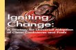 Igniting Change...for clean cookstoves and fuels. The Global Alliance for Clean Cookstoves (Alliance), led by the United Nations Foundation, is an innovative initiative to save lives,