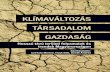 Klímaváltozás – társadalom – gazdaság · A magyar gazdaság két forgatókönyve 2016 és 2050 között – ... rövid megvalósítási időtáv miatt nyilvánvalóan csupán