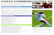 COACH COMMUNICATIONS 101 - NCSASports.org...COACH COMMUNICATIONS 101 Communication with coaches is a chance to build relationships, to impress coaches, and to show them how invested