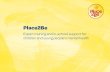 Place2Be - files.schudio.com · Founded in 1994, Place2Be has grown from working with a handful of schools, to supporting over 300 schools each year to become more ‘mentally healthy’.