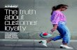 The truth about customer loyalty - KPMG · 2019 Customer loyalty report 5 The truth about customer loyalty In the future, the relationship between a consumer and the company they