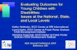 Evaluating Outcomes for Young Children with Disabilities ...ectacenter.org/eco/assets/pdfs/AEA2007_Presentation1.pdf · Lynne Kahn, ECO Center at Frank Porter Graham Child Development