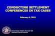 CONDUCTING SETTLEMENT CONFERENCES IN TAX CASES€¦ · CONDUCTING SETTLEMENT CONFERENCES IN TAX CASES February 4, 2011 Presented by Keith E. Russell, MAI Maricopa County Assessor.