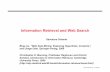 Information Retrieval and Web Searchdm/Slides/5_info-retrieval.pdf · Information Retrieval and Web Search Salvatore Orlando Bing Liu. “Web Data Mining: Exploring Hyperlinks, Contents”,