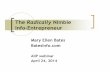 The Radically Nimble Info-Entrepreneur · Mary Ellen Bates BatesInfo.com AIIP webinar April 24, 2014 The Radically Nimble Info-Entrepreneur