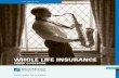 WHOLE LIFE INSURANCE - insurancebrochurelifeinsurance.insurancebrochure.com/whole_life... · Whole life insurance offers three guarantees: guaranteed premium, guaranteed cash value