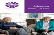 Advancing dementia care · approach to dementia care. Rather than institutional living, Korongee provides a small house model and a tailored matching process which will lead to increased