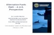 Alternative Fuels Federal Aviation R&D – A U.S. Perspective · ICAO Workshop: Aviation and Alternative Fuels February 11, 2009 R&D Principles – U.S. view • Alternative Jet Fuels