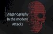 Steganography In the modern Attacksciber.sejalivre.org/steganography.pdf · WTF is Steganography? Types of Steganography. link do vídeo: . Steganography Implementations. Steganography