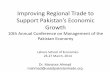 Support Pakistan’s Economic · 2017. 4. 21. · Improving Regional Trade to Support Pakistan’s Economic Growth 10th Annual Conference on Management of the Pakistan Economy Lahore
