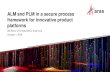 ALM and PLM in a secure process framework for innovative ...€¦ · ALM/PLM package release and distribution Integrated ALM & PLM “packages” released through a release management