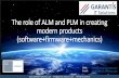 The role of ALM and PLM in creating modern products ...garantis-solutions.com/.../GARANTIS_role_of_ALM_PLM... · Flexible Process management Flexible Time/Plan management Flexible