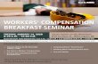 WORKERS' COMPENSATION BREAKFAST SEMINARBREAKFAST SEMINAR TUESDAY, JANUARY 14, 2020 8:30 A.M. – 12:00 P.M. 3.3 hours CLE credit for Delaware and Pennsylvania attorneys | 3.0 hours