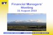 Meeting - University of Alaska Fairbanks€¦ · ALASKA’S FIRST UNIVERSITY AMERICA’S ARCTIC RESEARCH UNIVERSITY 1 1 Financial Managers’ Meeting 31 August 2010